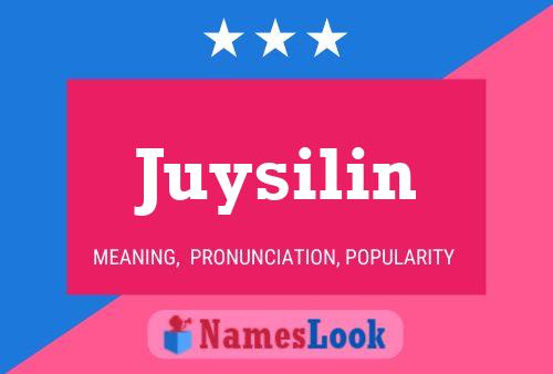 Poster del nome Juysilin