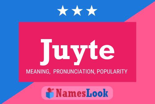 Poster del nome Juyte