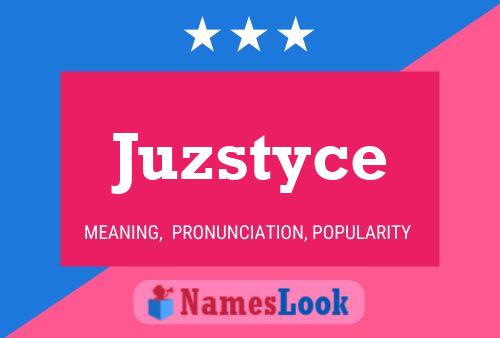 Poster del nome Juzstyce