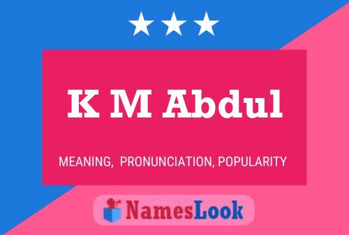 Poster del nome K M Abdul