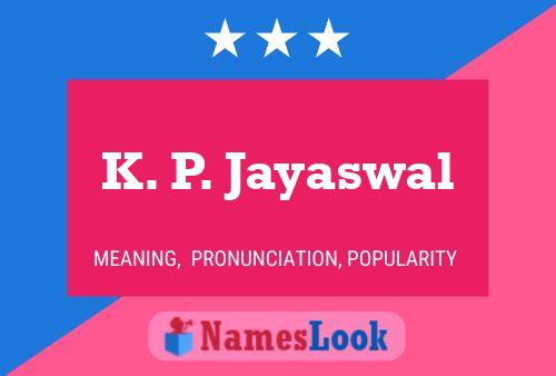 Poster del nome K. P. Jayaswal