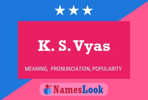 Poster del nome K. S. Vyas