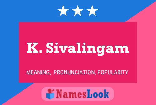 Poster del nome K. Sivalingam