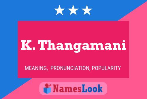 Poster del nome K. Thangamani