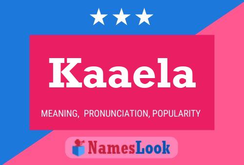 Poster del nome Kaaela