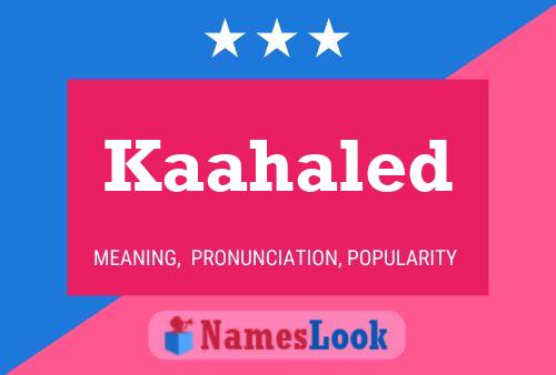 Poster del nome Kaahaled