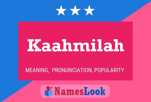 Poster del nome Kaahmilah