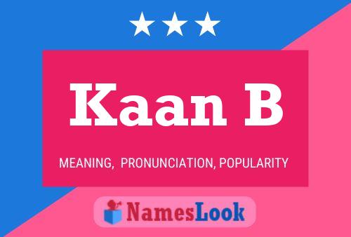 Poster del nome Kaan B