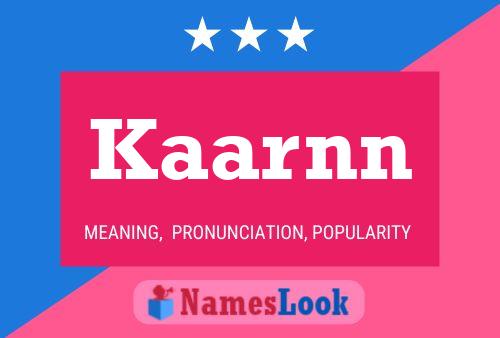 Poster del nome Kaarnn