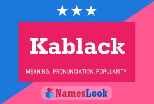 Poster del nome Kablack