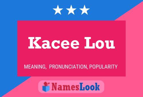 Poster del nome Kacee Lou