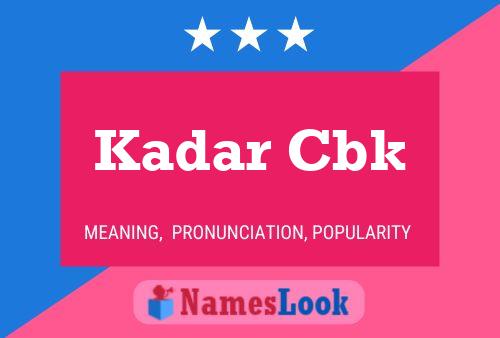 Poster del nome Kadar Cbk