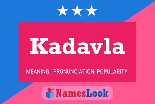 Poster del nome Kadavla