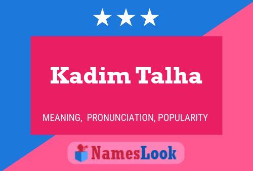 Poster del nome Kadim Talha