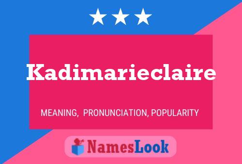 Poster del nome Kadimarieclaire