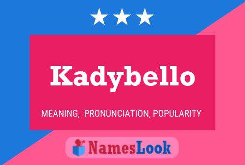 Poster del nome Kadybello