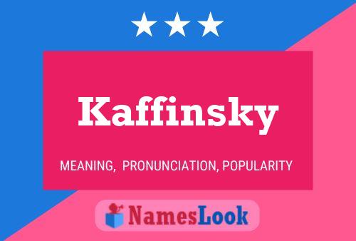 Poster del nome Kaffinsky