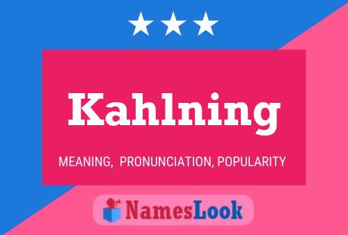 Poster del nome Kahlning