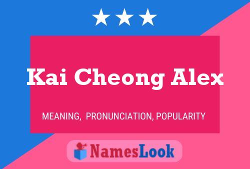 Poster del nome Kai Cheong Alex