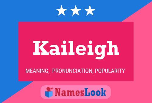 Poster del nome Kaileigh