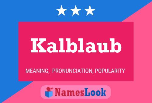 Poster del nome Kalblaub