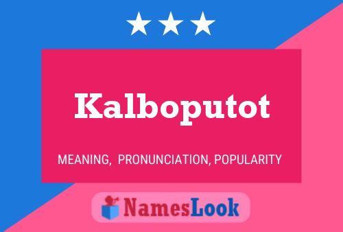 Poster del nome Kalboputot