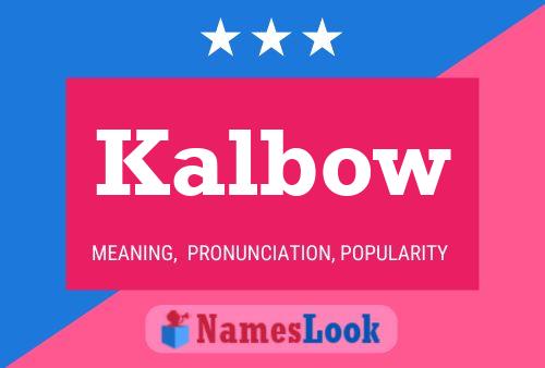 Poster del nome Kalbow