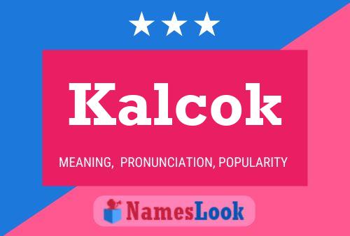 Poster del nome Kalcok