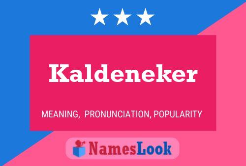 Poster del nome Kaldeneker