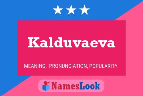 Poster del nome Kalduvaeva