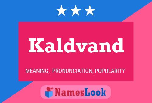 Poster del nome Kaldvand