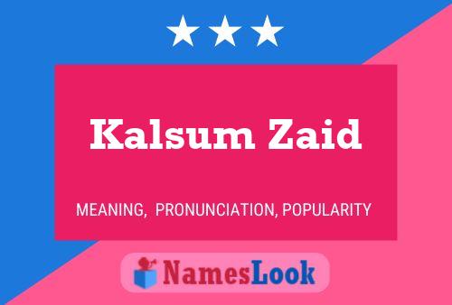 Poster del nome Kalsum Zaid