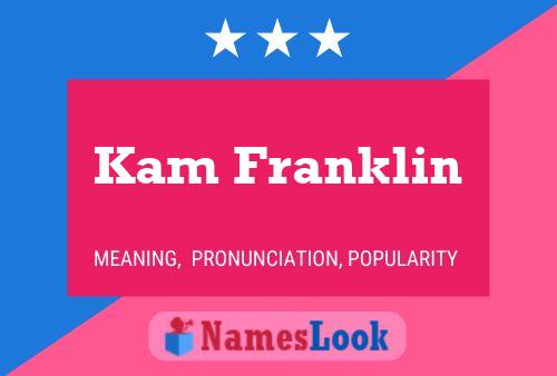 Poster del nome Kam Franklin