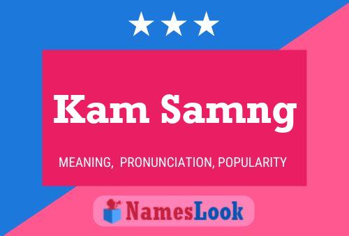 Poster del nome Kam Samng