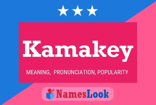 Poster del nome Kamakey