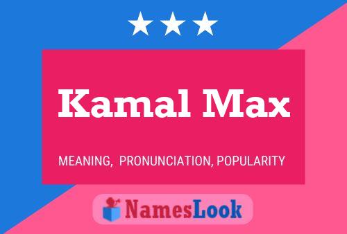 Poster del nome Kamal Max