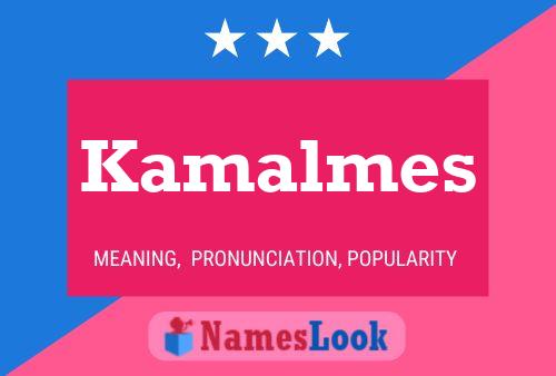 Poster del nome Kamalmes