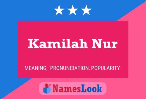 Poster del nome Kamilah Nur