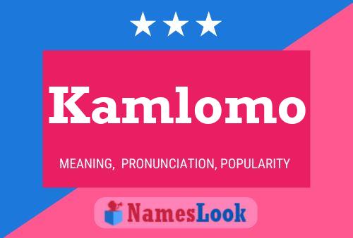 Poster del nome Kamlomo