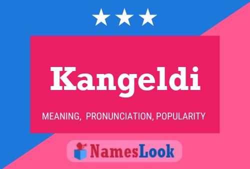 Poster del nome Kangeldi