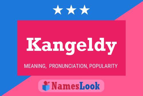 Poster del nome Kangeldy