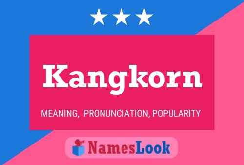 Poster del nome Kangkorn