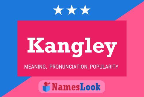 Poster del nome Kangley