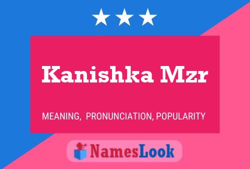 Poster del nome Kanishka Mzr