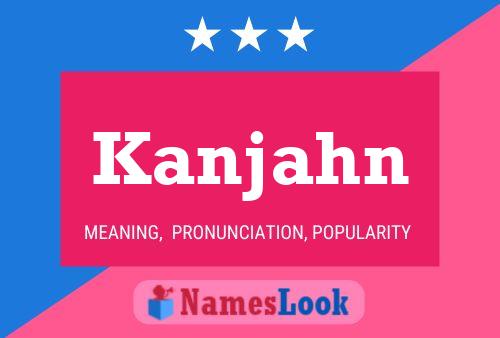 Poster del nome Kanjahn