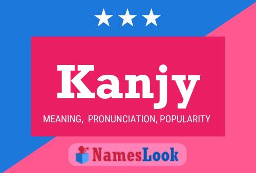 Poster del nome Kanjy