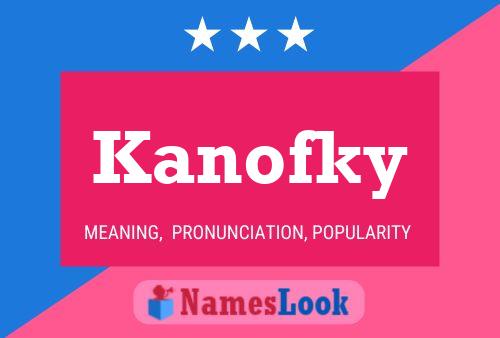 Poster del nome Kanofky