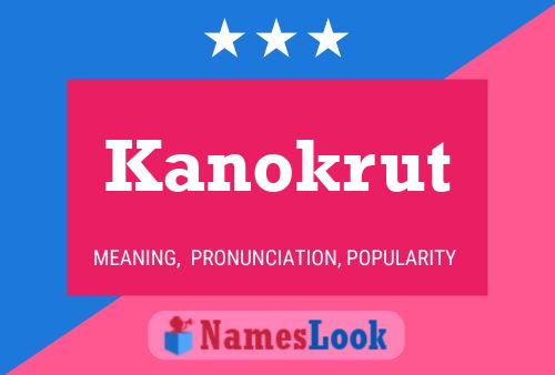 Poster del nome Kanokrut