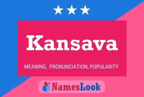 Poster del nome Kansava