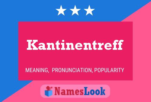 Poster del nome Kantinentreff